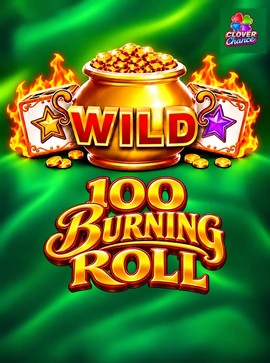 100 Burning Roll
