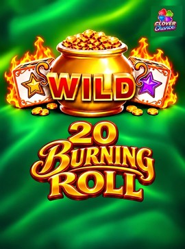 20 Burning Roll