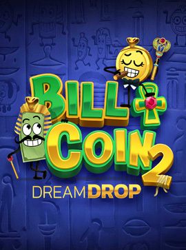 Bill & Coin 2 Dream Drop