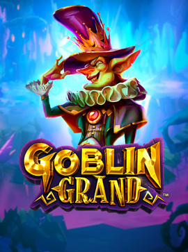 Goblin Grand