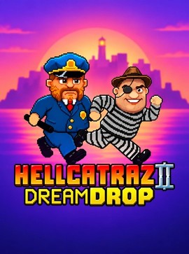 Hellcatraz 2 Dream Drop