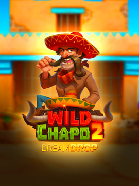 Wild Chapo 2 Dream Drop