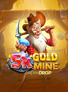 5K Gold Mine Dream Drop