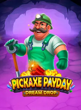 Pickaxe Payday Action Collect Dream Drop