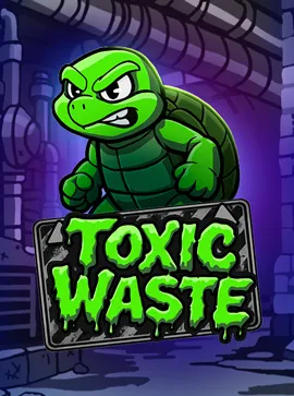 Toxic Waste