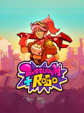 Bubblegum and Robo