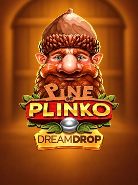 Pine Of Plinko Dream Drop