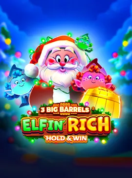 3 Big Barrels Elfin' Rich