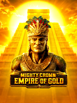 Mighty Crown: Empire of Gold