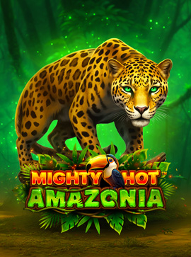 Mighty Hot: Amazonia