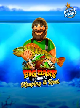 Big Bass - Keeping it Reel