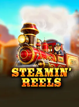 Steamin’ Reels