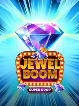 Jewel Boom Super Drop