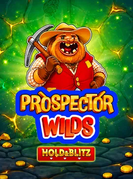 Prospector Wilds Hold and Blitz