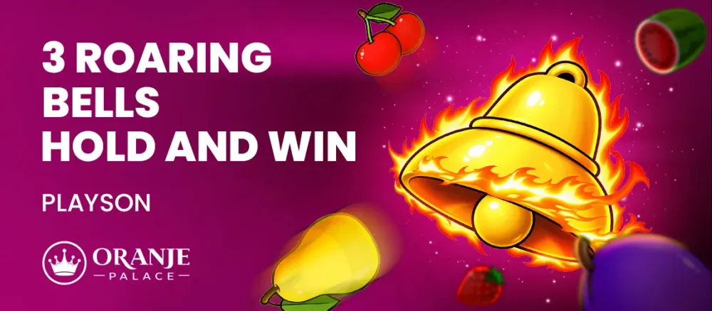 3 Roaring Bells: Hold and Win review | Nieuwe slot van Playson | Oranje Palace