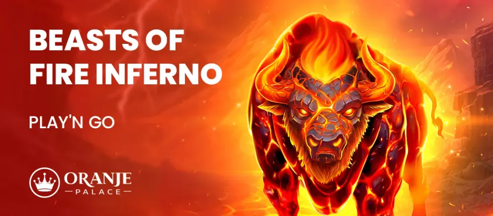 Beasts of Fire Inferno review | Nieuwe slot van Play’n GO | Oranje Palace