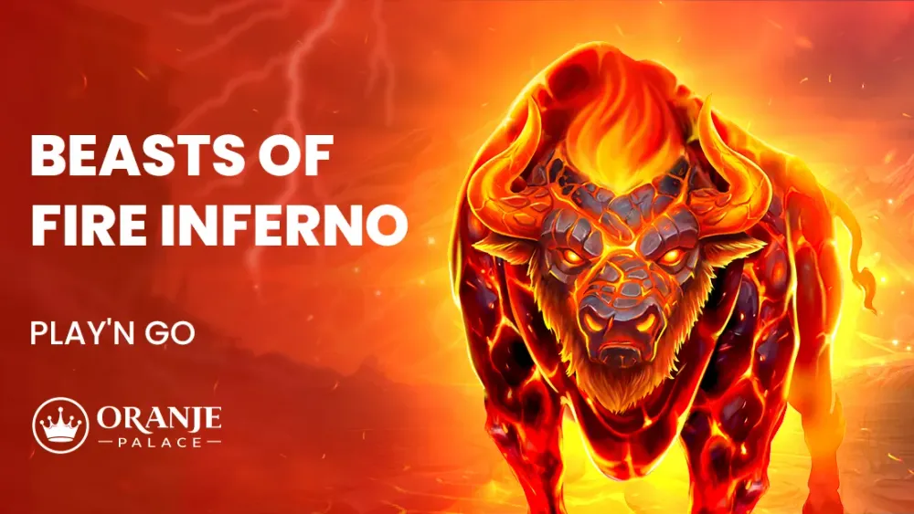 Beasts of Fire Inferno review | Nieuwe slot van Play’n GO | Oranje Palace