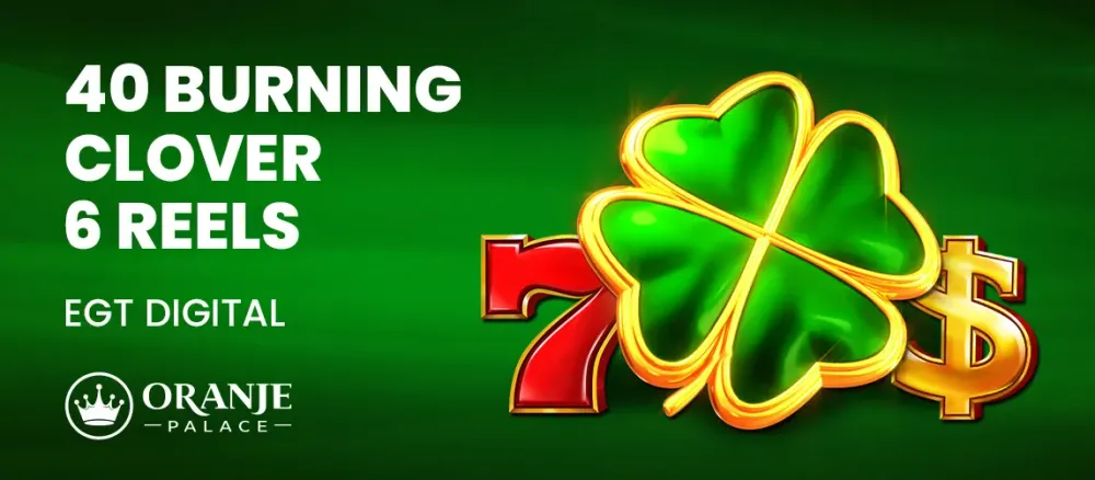 40 Burning Clover 6 Reels by EGT Digital; features clover, number 7, and dollar sign.