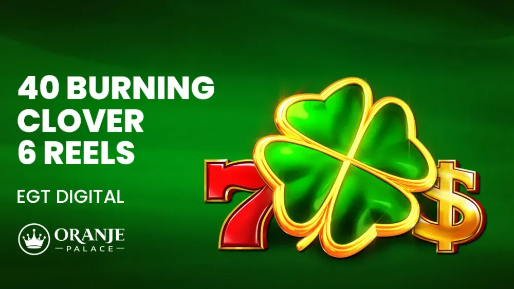 40 Burning Clover 6 Reels Review | Nieuwe Slot van EGT Digital