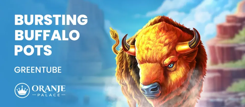 Bursting Buffalo Pots review | Nieuwe slot van Greentube | Oranje Palace