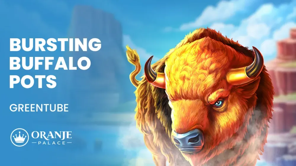 Bursting Buffalo Pots review | New slot from Greentube | Oranje Palace