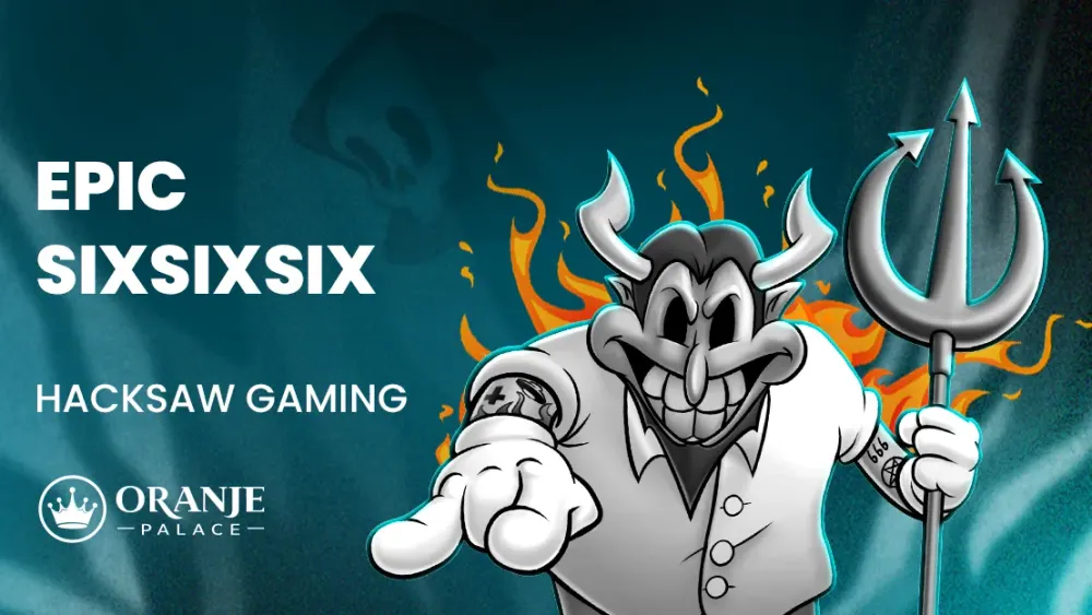 Epic SixSixSix review | Nieuwe slot van Hacksaw Gaming | Oranje Palace