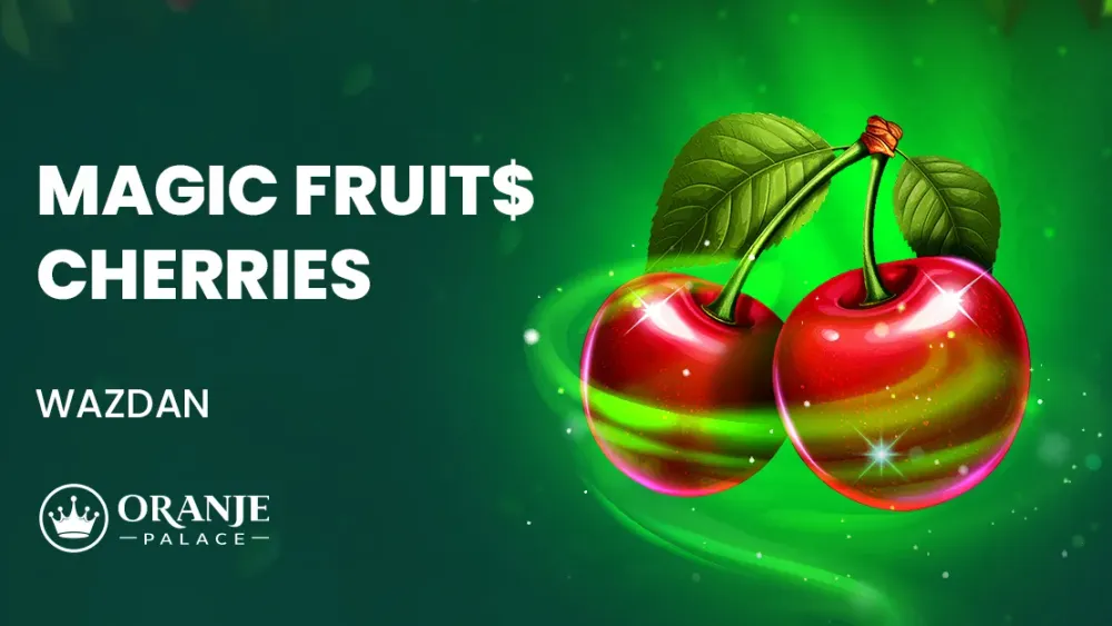 Magic Fruit$: Cherries slot review | Wazdan | Oranje Palace