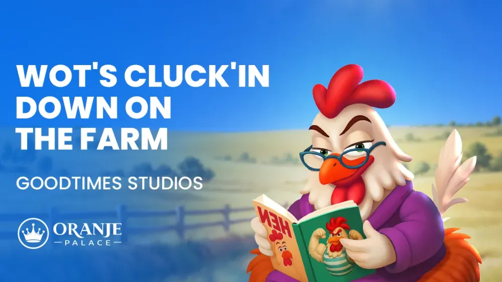 Wot's Cluck'in Down on the farm review | Nieuwe slot van GoodTimes Studios | Oranje Palace